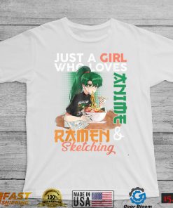 Just A Girl Who Loves Anime Ramen And Sketching Girls Teens T Shirt