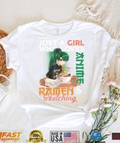 Just A Girl Who Loves Anime Ramen And Sketching Girls Teens T Shirt