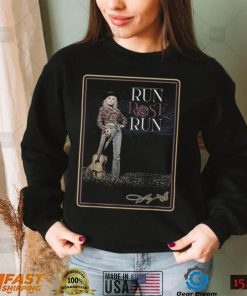 Run Rose Run At The ACMs Dolly Parton T Shirt