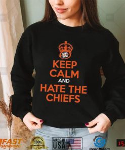 Keep Calm And Hate The Chiefs Shirt