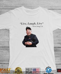 Kim Jong Un Nordkorea Diktator Rocketman live laugh live shirt