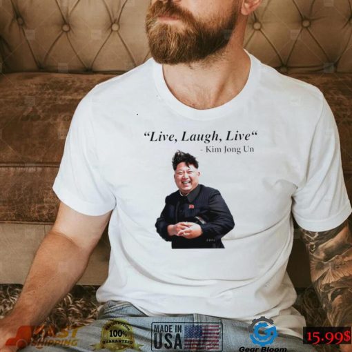 Kim Jong Un Nordkorea Diktator Rocketman live laugh live shirt