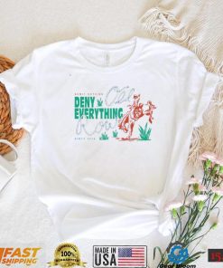 Outdoors Cowboy Admit Nothing Deny Everything Shirt