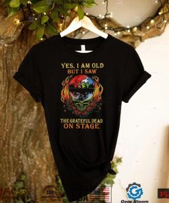 Yes I Am Old But I Saw The Grateful Dead Bear On Stage Grateful Dead Halloween T Shirt