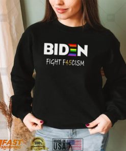 LGBT Biden fight F45cism for President shirt