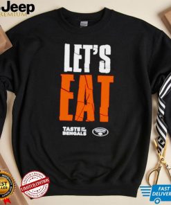 Let’s eat taste of the Bengals shirt