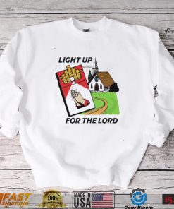 Light Up For The Lord Shirt