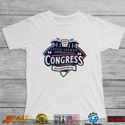 Little League International Congress Williamsport PA 2022 shirt