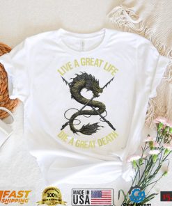 Live A Great Life Die A Great Death Vintage T Shirt