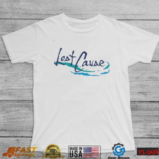 Lost Cause Shirt