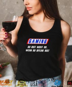 Mahluna Gaming du bist nicht du wenn du offline bist logo shirt