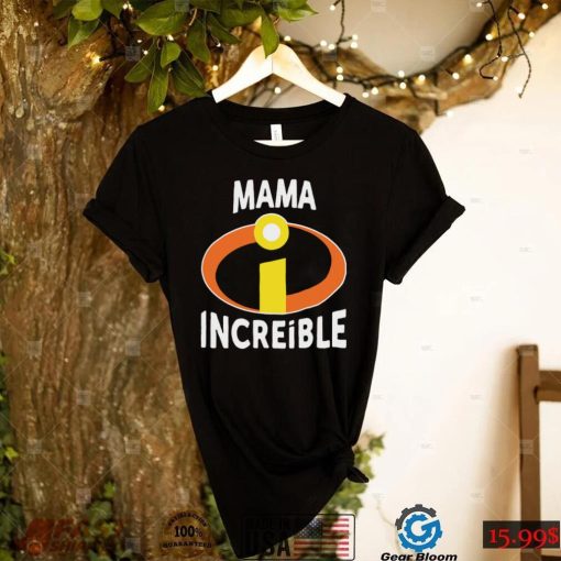 Mama Increible shirt