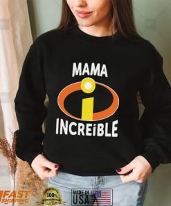 Mama Increible shirt