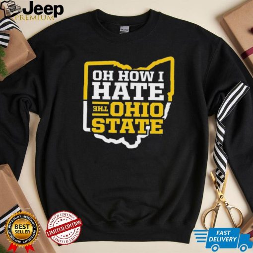 Michigan College Football Oh How I Hate the Ohio State Shirt