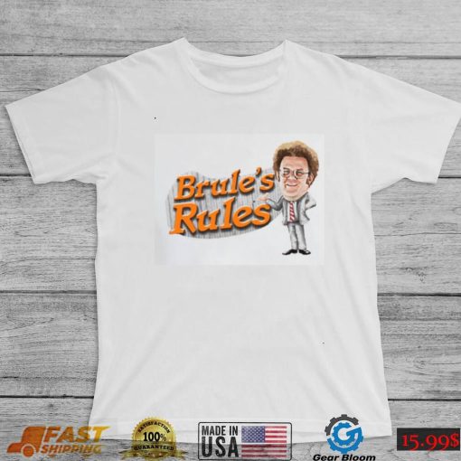 Brule’s Rules Tim And Eric Show Unisex T Shirt