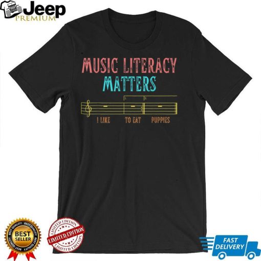 Music Literacy Matters I Like To Eat Puppies Retro Vintage T Shirt (1)