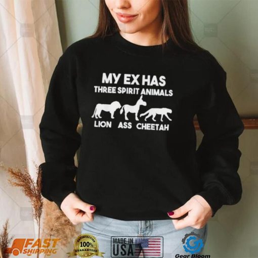 My Ex Has 3 Spirit Animals Lion Ass Cheetah Divorce Shirt