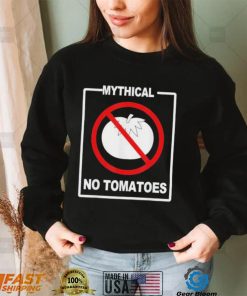 Mythical No Tomatoes Shirt