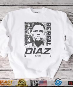 Nate Diaz T Shirt Mens Ufc 279 Nate Diaz Be Real Sweatshirt, Tank Top, Ladies Tee