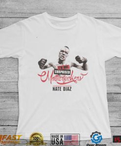 Nate Diaz T Shirt Nate Diaz Im Not Surprised Essential