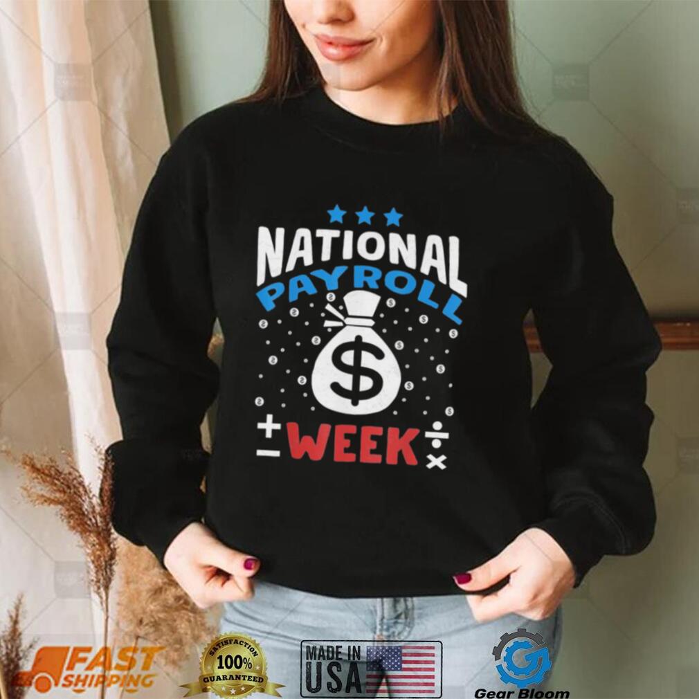 National payroll week 2024 shirt Gearbloom