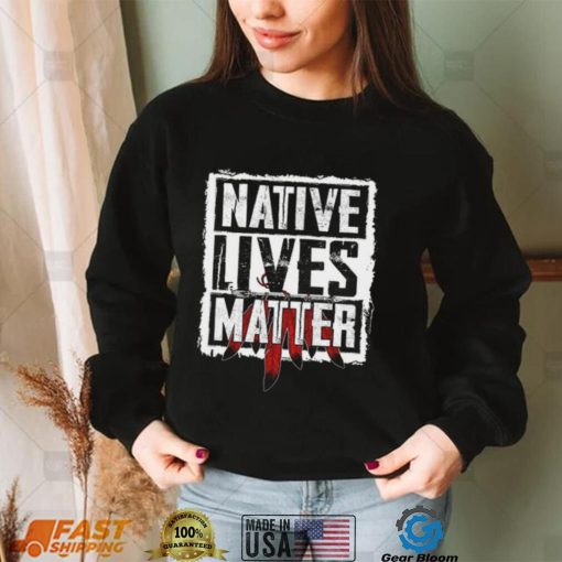 Native Lives Matter Feather Cherokee Native American T Shirt