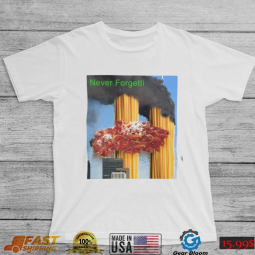 Never Forgetti T shirt