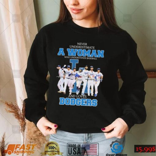 Never Underestimate A Woman Who Understand Baseball And Loves Los Angeles Dodgers Nl West Champions Signatures Shirt
