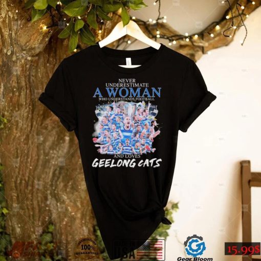 Never Underestimate A Woman Who Understand Football And Loves Geelong Cats Premier 2022 Shirt