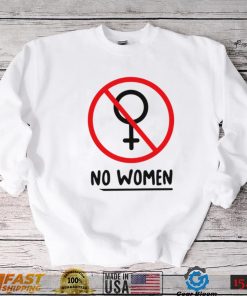 No women funny T shirt