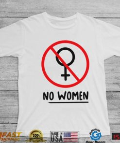 No women funny T shirt