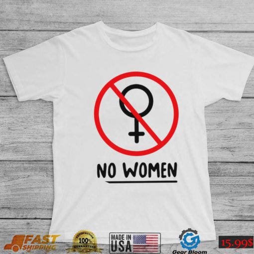 No women funny T shirt