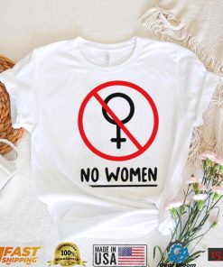 No women funny T shirt