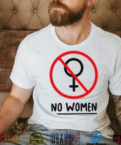 No women funny T shirt