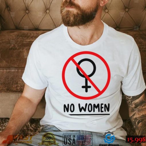 No women funny T shirt