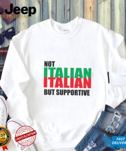 Not Italian But Supportive Design Unisex T shirt