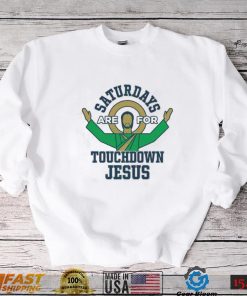 Notre Dame Fighting Irish Saturdays Are For Touchdown Jesus Shirt