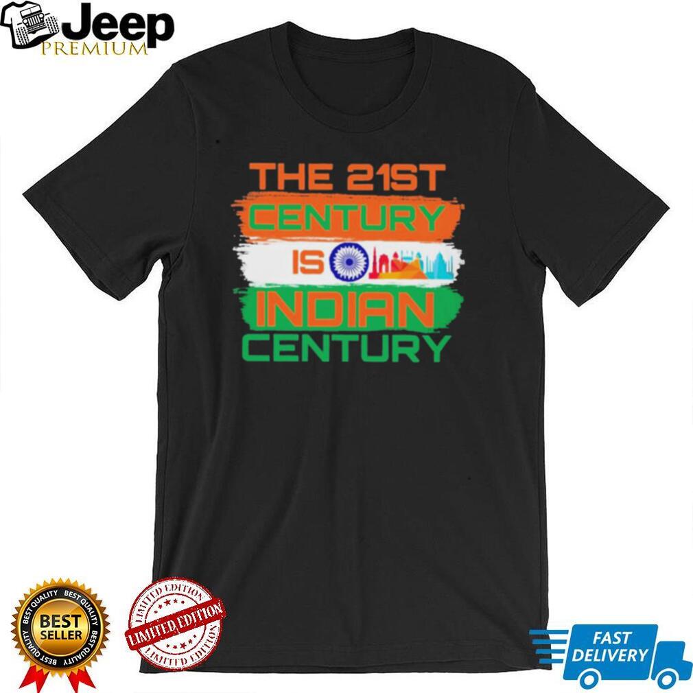 Official The 21st century is indian century shirt