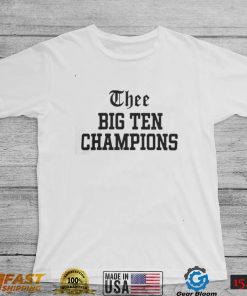 Official Thee big ten champions new T shirt