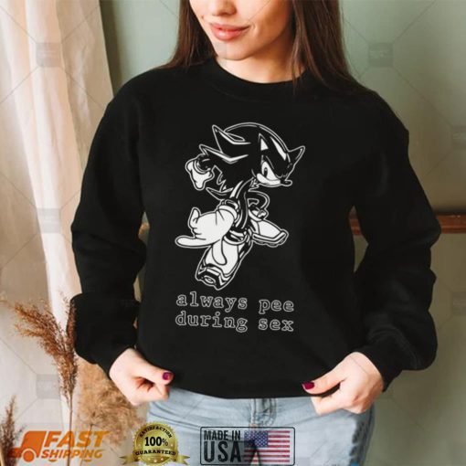 Official sonic always pee during sex nice art shirt