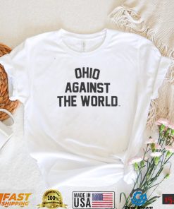 Ohio Against the World Shirt