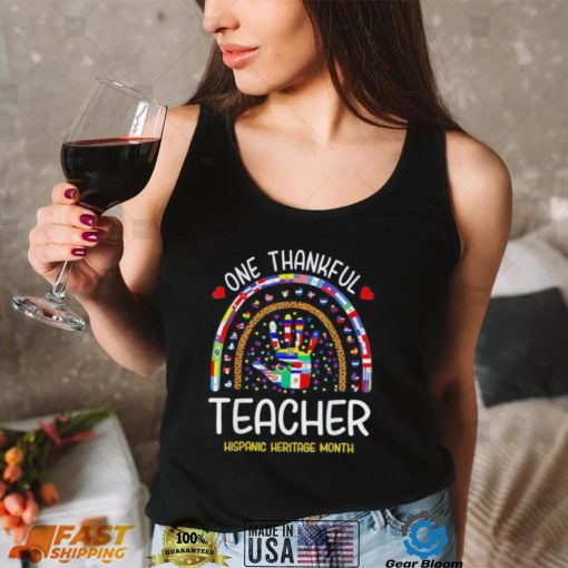 One Thankful Teacher Hispanic Heritage month Countries Shirt