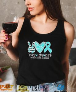 Ovarian Cancer Awareness Teal Ribbon Heart Peace Love Cure Shirt