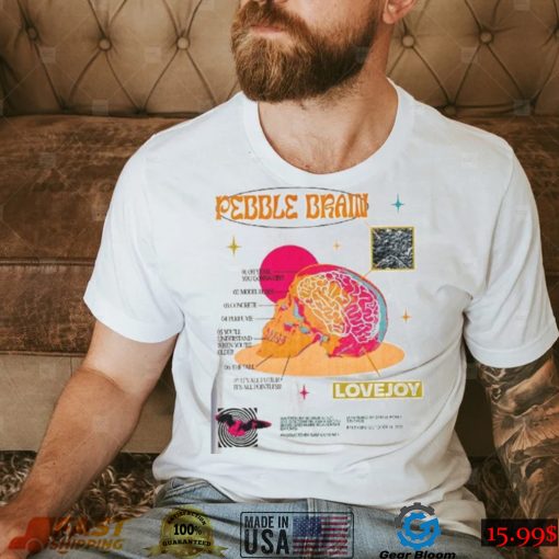 Pebble Brain Lovejoy T Shirt