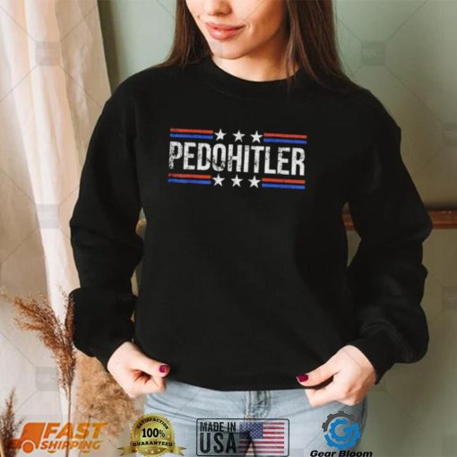 PedoHitler Biden Shirt