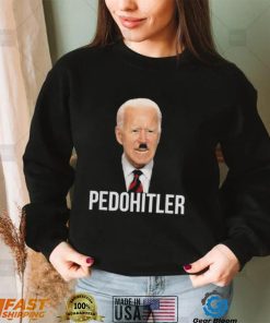 PedoHitler Joe Biden T Shirt