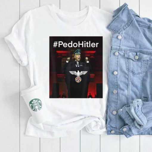 Pedohitler funny anti Joe Biden meme T Shirt