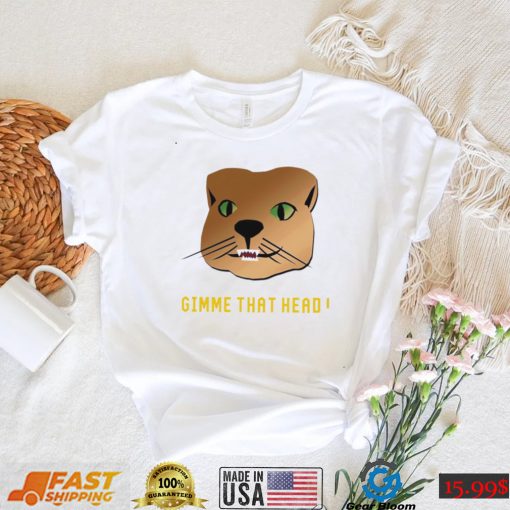 Pittsburgh Panthers mascot face Gimme that head shirt