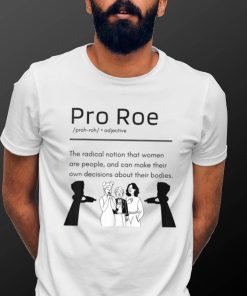 Pro Roe Women's Rights Support T Shirt
