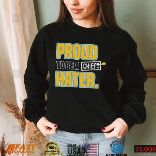 Proud To Be A Chiefs Hater Shirt